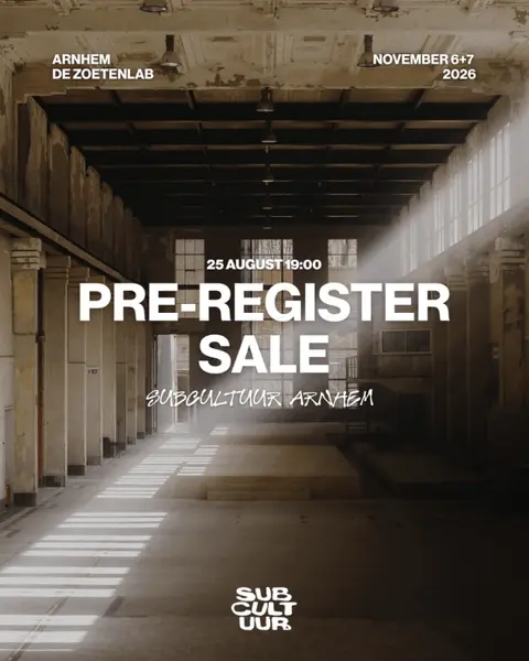 Pre-register sale, Subcultuur Arnhem, De Zoetenlab, November 6 and 7 2026